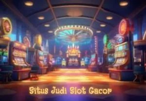 Situs Judi Slot Gacor dengan Bocoran Paling Update Hari Ini